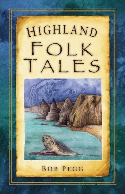 Highland Folk Tales - Bob Pegg
