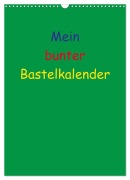 Cover-Bild zum Titel 'Mein bunter Bastel / Fotokalender (Wandkalender 2027 DIN A3 hoch), CALVENDO Monatskalender' von 'Susanne Herppich'