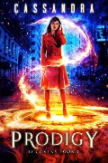 Prodigy - Cassandra, Hayley Lawson, Michael Anderle