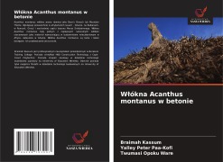 Cover-Bild zum Titel 'W¿ókna Acanthus montanus w betonie' von 'Braimah Kassum, Yalley Peter Paa-Kofi, Twumasi Opoku Ware'