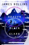 Cover-Bild zum Titel 'A Dragon of Black Glass' von 'James Rollins'