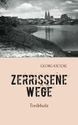 Zerrissene Wege - Georg Kietzke