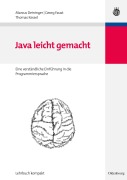 Cover-Bild zum Titel 'Java leicht gemacht' von 'Marcus Deininger, Georg Faust, Thomas Kessel'