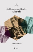 Alcools. Testo francese a fronte - Guillaume Apollinaire