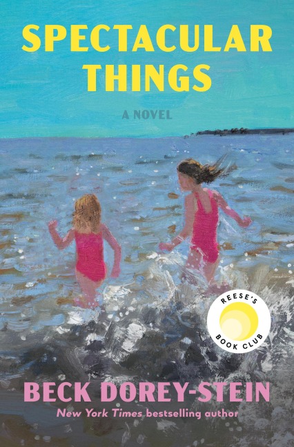 Spectacular Things: Reese's Book Club - Beck Dorey-Stein
