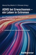 ADHS bei Erwachsenen - ein Leben in Extremen - 