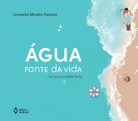 Água - fonte da vida - Leonardo Mendes Cardoso
