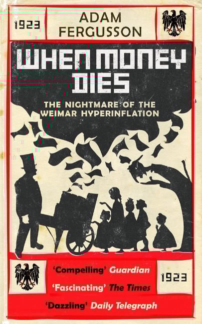 When Money Dies - Adam Fergusson