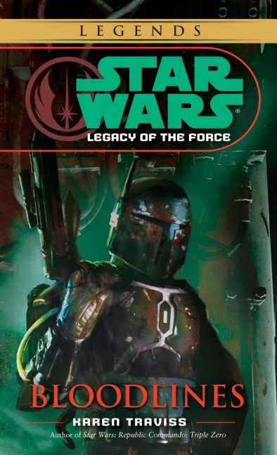 Bloodlines: Star Wars Legends (Legacy of the Force) - Karen Traviss
