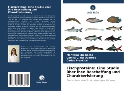 Fischproteine: Eine Studie über ihre Beschaffung und Charakterisierung - Meritaine Da Rocha, Camila C. de Quadros, Carlos Prentice