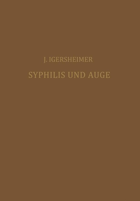 Syphilis und Auge - Josef Igersheimer