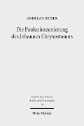 Cover-Bild zum Titel 'Die Paulusinszenierung des Johannes Chrysostomus' von 'Andreas Heiser'