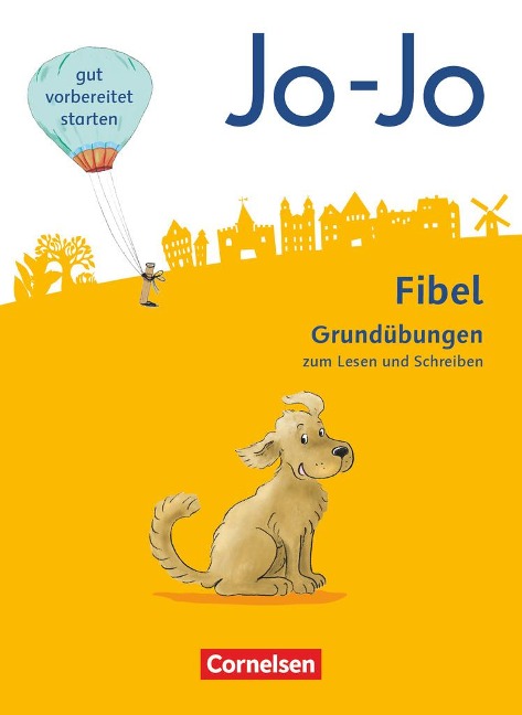 Jo-Jo Fibel - Allgemeine Ausgabe. Grundübungen zum Lesen und Schreiben - 