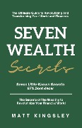 Seven Wealth Secrets - Matt Kingsley