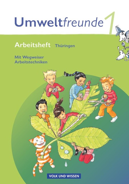 Umweltfreunde 1. Schuljahr. Neubearbeitung 2009. Arbeitsheft. Thüringen - Kathrin Jäger, Inge Koch, Hilde Köster, Rolf Leimbach, Gerhild Schenk