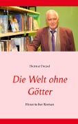 Cover-Bild zum Titel 'Die Welt ohne Götter' von 'Dietmar Dressel'