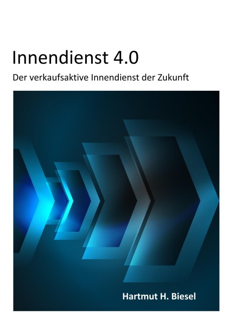 Innendienst 4.0 - Hartmut H. Biesel