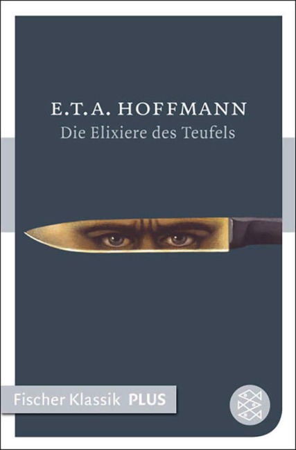 Die Elixiere des Teufels - E. T. A. Hoffmann
