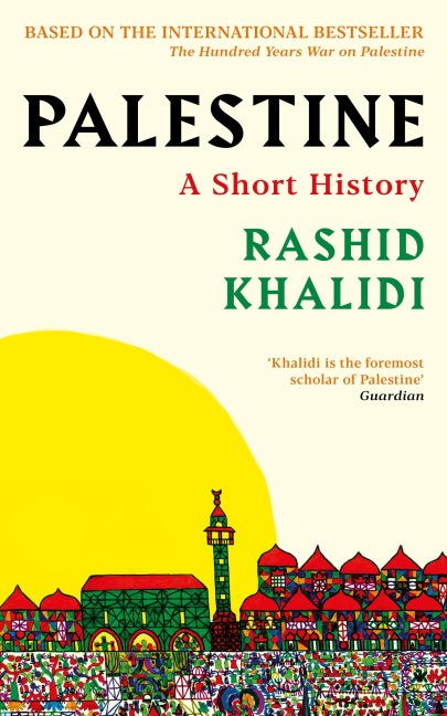 Palestine - Rashid I. Khalidi
