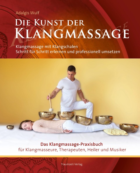 Die Kunst der Klangmassage - Das neue Praxisbuch Klangmassage (II) - David Lindner