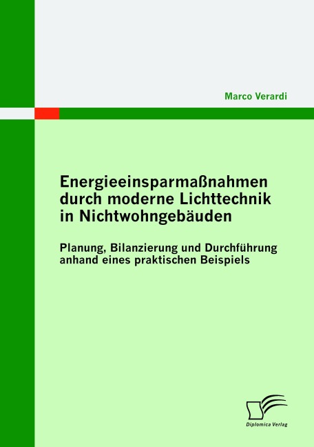 Energieeinsparmaßnahmen durch moderne Lichttechnik in Nichtwohngebäuden - Marco Verardi
