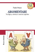 Cover-Bild zum Titel 'Argomentare. Tra logica, retorica e scienze cognitive' von 'Paolo Artuso'