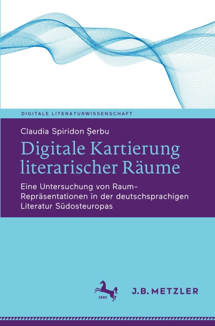 Digitale Kartierung literarischer Räume - Claudia Spiridon ¿erbu