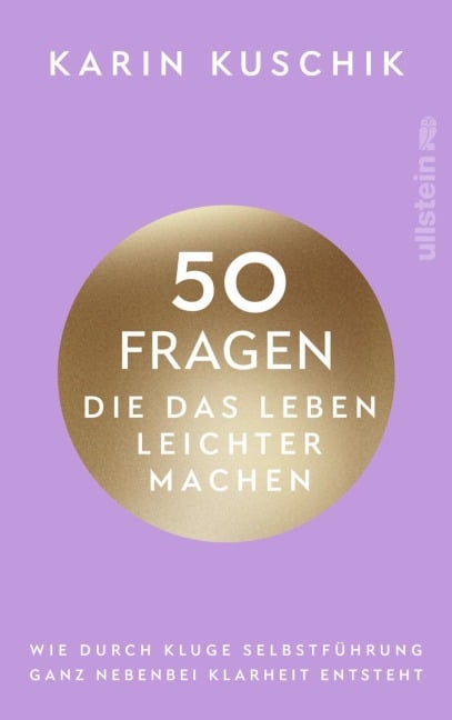 50 Fragen, die das Leben leichter machen - Karin Kuschik