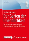 Der Garten der Unendlichkeit - Stephanie Kasparek