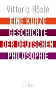 Cover-Bild zum Titel 'Eine kurze Geschichte der deutschen Philosophie' von 'Vittorio Hösle'