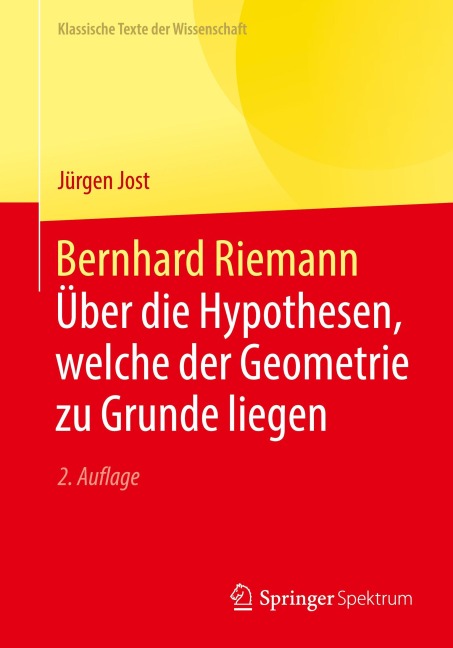 Bernhard Riemann - Über die Hypothesen, welche der Geometrie zu Grunde liegen - Jürgen Jost
