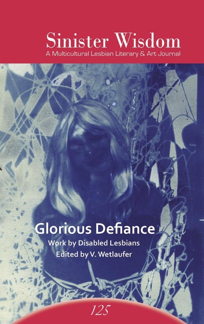 Sinister Wisdom 125: Glorious Defiance - SinisterWisdom