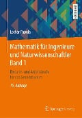 Mathematik für Ingenieure und Naturwissenschaftler Band 1 - Lothar Papula