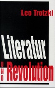 Cover-Bild zum Titel 'Literatur und Revolution' von 'Leo Trotzki'