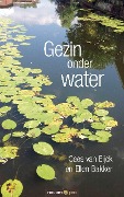 Gezin onder water - Cees Eijck en Ellen van Bakker