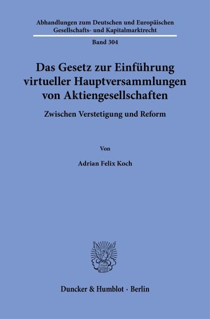Das Gesetz zur Einführung virtueller Hauptversammlungen von Aktiengesellschaften - Adrian Felix Koch