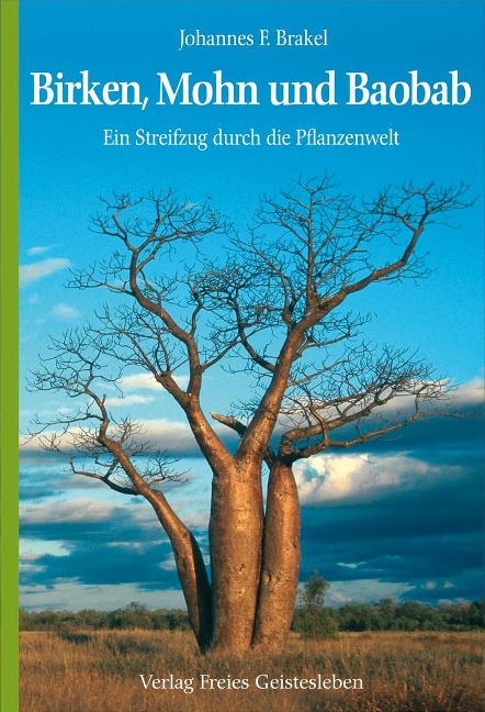 Birken, Mohn und Baobab - Johannes F. Brakel