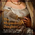 The Mapmaker's Daughter - Katherine Nouri-Hughes