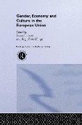 Cover-Bild zum Titel 'Gender, Economy and Culture in the European Union' von 'Simon Duncan, Birgit Pfau-Effinger'