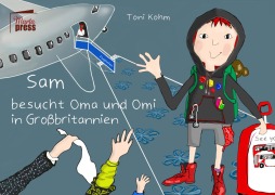 Cover-Bild zum Titel 'Sam besucht Oma und Omi in Großbritannien' von 'Toni Kohm'
