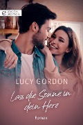Lass die Sonne in dein Herz - Lucy Gordon