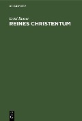 Reines Christentum - Ernst Katzer