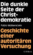 Cover-Bild zum Titel 'Die dunkle Seite der Christdemokratie' von 'Gregor Fabio Wolkenstein'