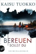 Cover-Bild zum Titel 'Bereuen sollst du' von 'Kaisu Tuokko'