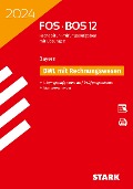 STARK Abiturprüfung FOS/BOS Bayern 2024 - Betriebswirtschaftslehre mit Rechnungswesen 12. Klasse - 