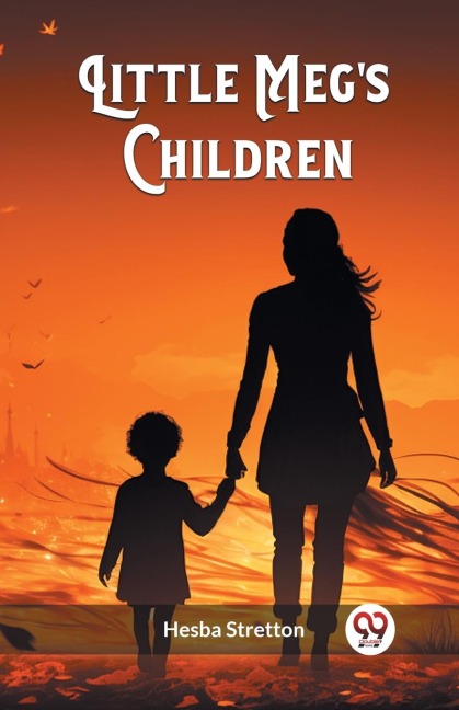 Little Meg's Children - Hesba Stretton