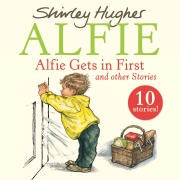 Cover-Bild zum Titel 'Alfie Gets in First and Other Stories' von 'Shirley Hughes'