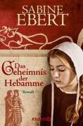 Cover-Bild zum Titel 'Das Geheimnis der Hebamme' von 'Sabine Ebert'