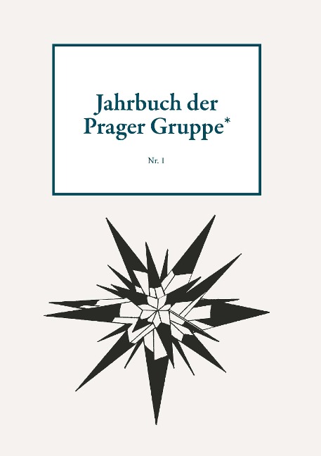 Jahrbuch der Prager Gruppe* Nr. 1 - Prager Gruppe*
