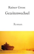 Cover-Bild zum Titel 'Gezeitenwechsel' von 'Rainer Gross'